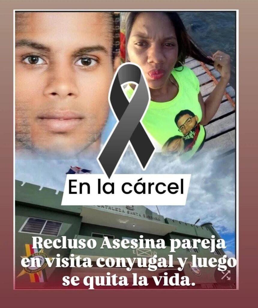 Recluso Asesina pareja en visita conyugal y luego se quita la vida en la cárcel de Samaná