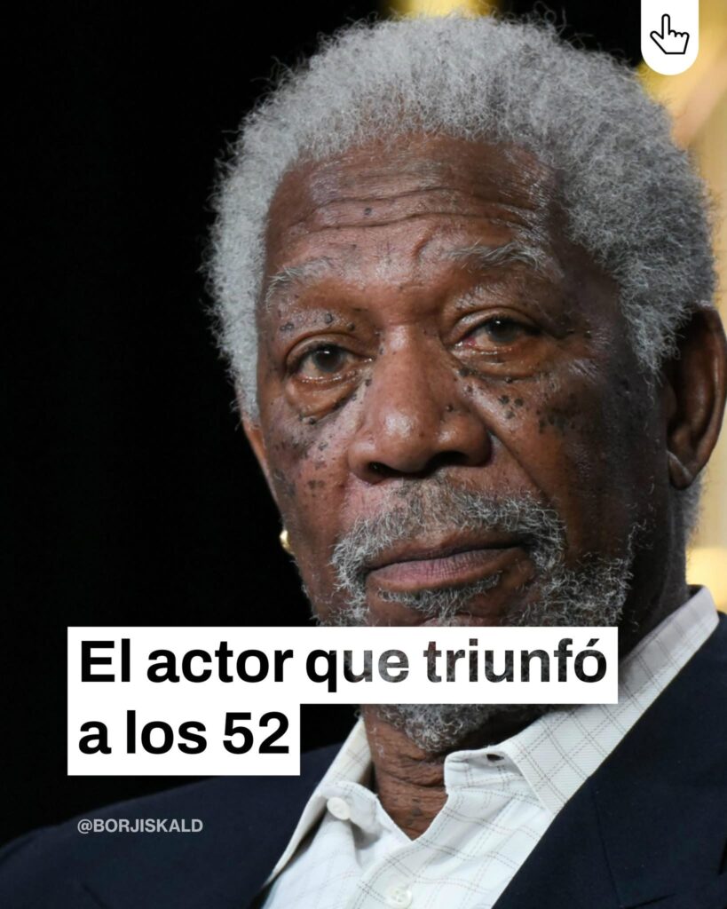Morgan Freeman: El actor que triunfó a los 52 años de edad