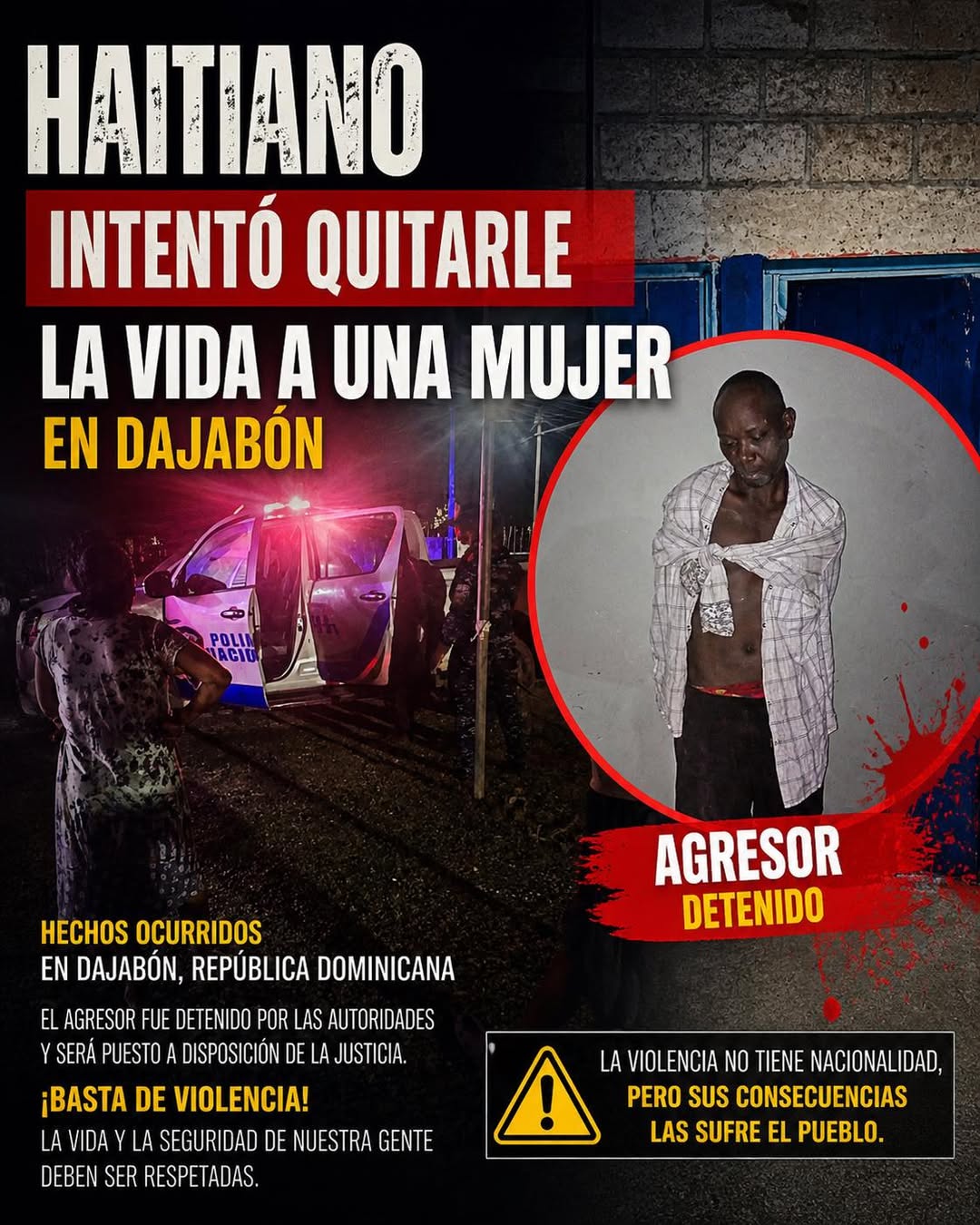 Un hombre de nacionalidad haitiana fue apresado tras irrumpir violentamente en una vivienda y amenazar de muerte a una mujer en un hecho ocurrido la noche del lunes en la comunidad de Chacuey, provincia Dajabón.
