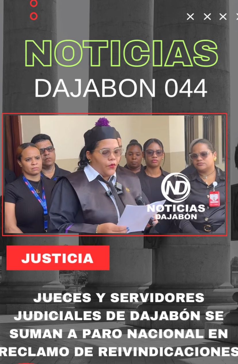 Jueces y servidores judiciales de Dajabón se suman a paro nacional en reclamo de reivindicaciones laborales
