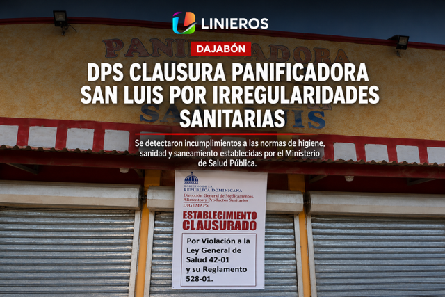 DPS de Dajabón clausura panificadora San Luis por incumplimiento de normas sanitarias