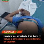 Hombre es arrestado tras herir y volver amenazar a un ciudadano en Dajabón
